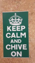 Keep Calm Chive on 